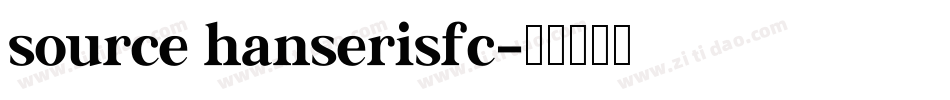 source hanserisfc字体转换